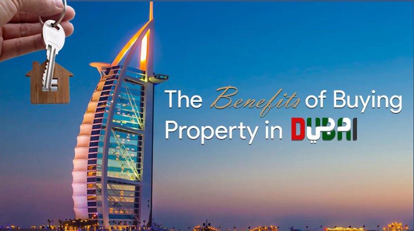 What is the benefits to buy property in Dubai?